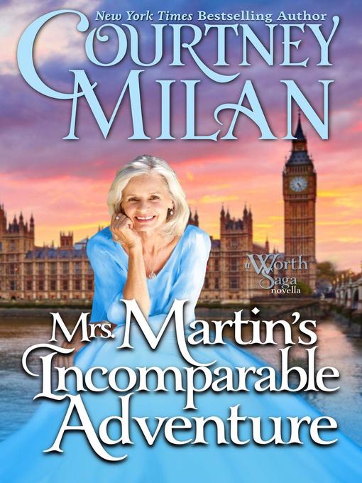 Title details for Mrs. Martin's Incomparable Adventure by Courtney Milan - Wait list
